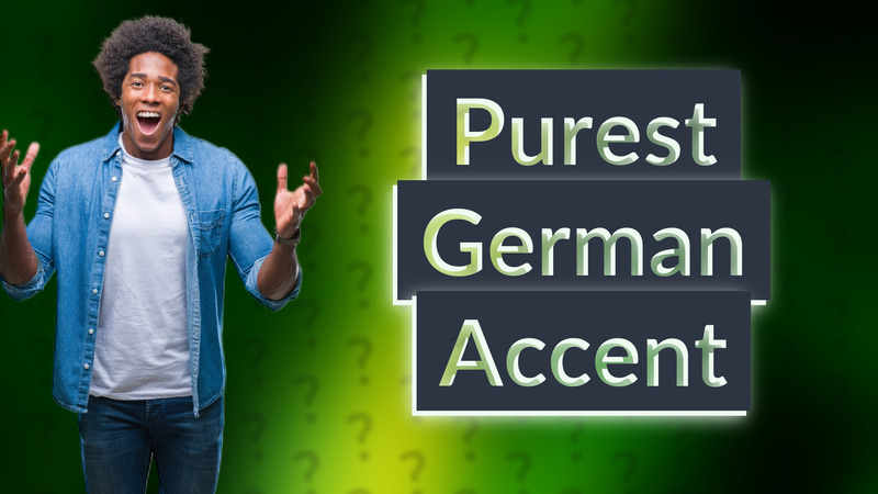 Purest German Accent