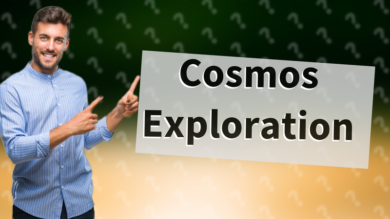 Cosmos Exploration