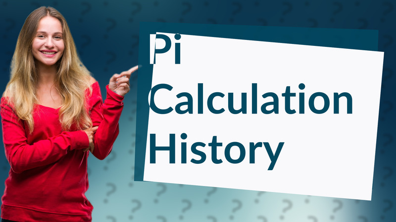 Pi Calculation History