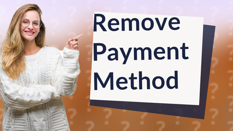 Remove Payment Method
