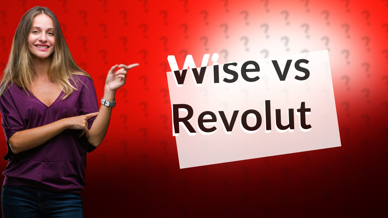 Wise vs Revolut