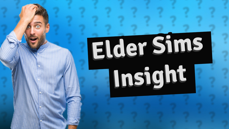 Elder Sims Insight