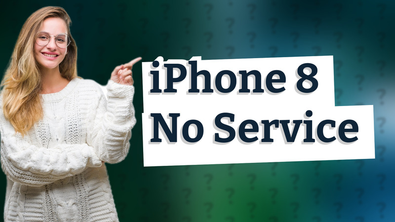 iPhone 8 No Service