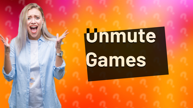Unmute Games