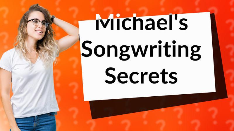 Michael's Songwriting Secrets