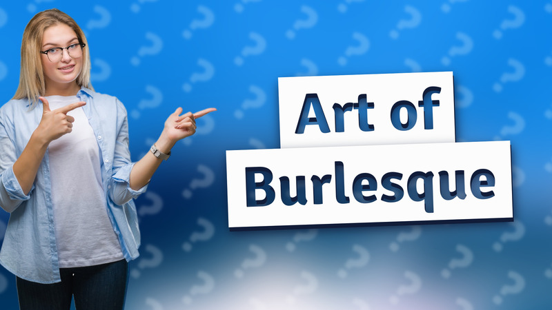 Art of Burlesque