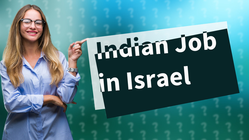 Indian Job in Israel