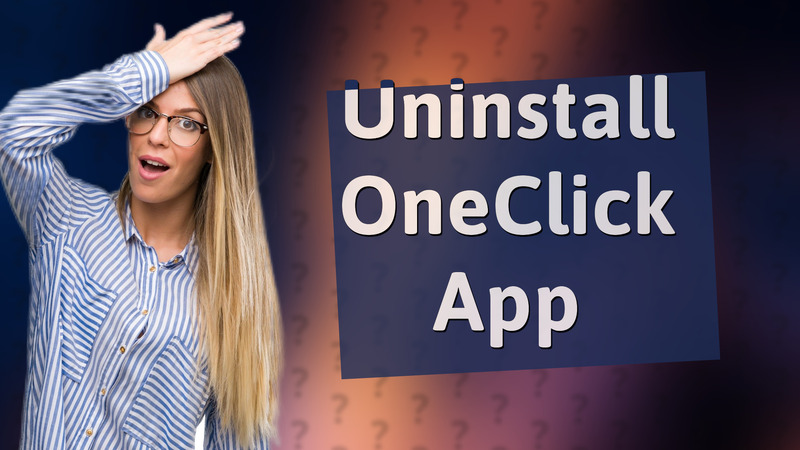 Uninstall OneClick App