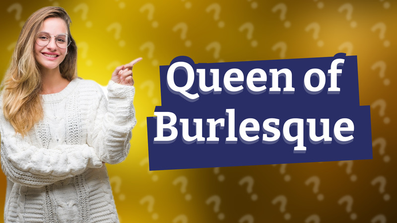 Queen of Burlesque