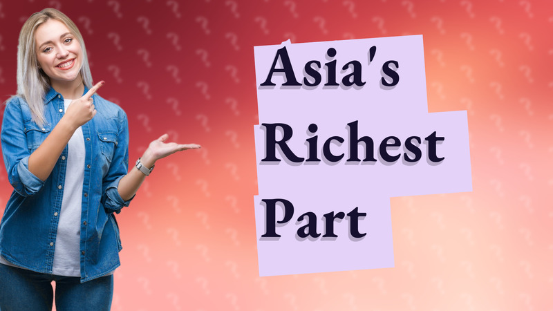 Asia's Richest Part