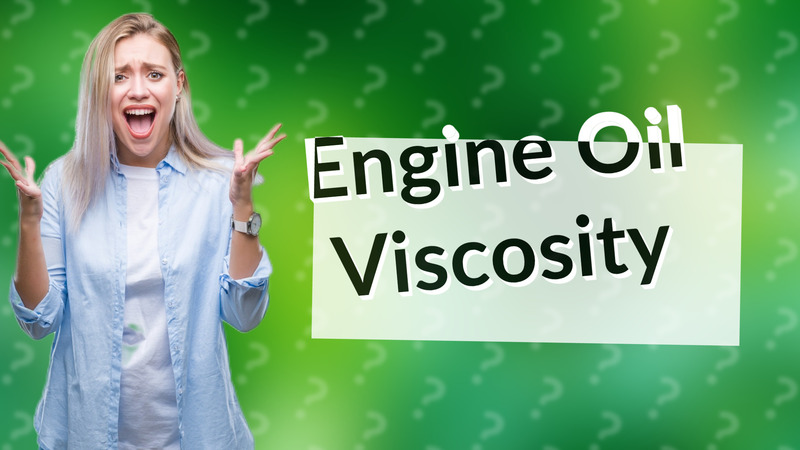 Engine Oil Viscosity
