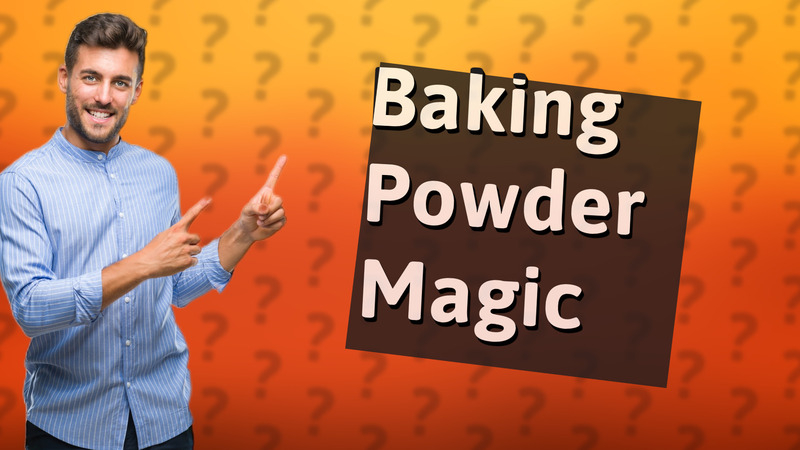 Baking Powder Magic
