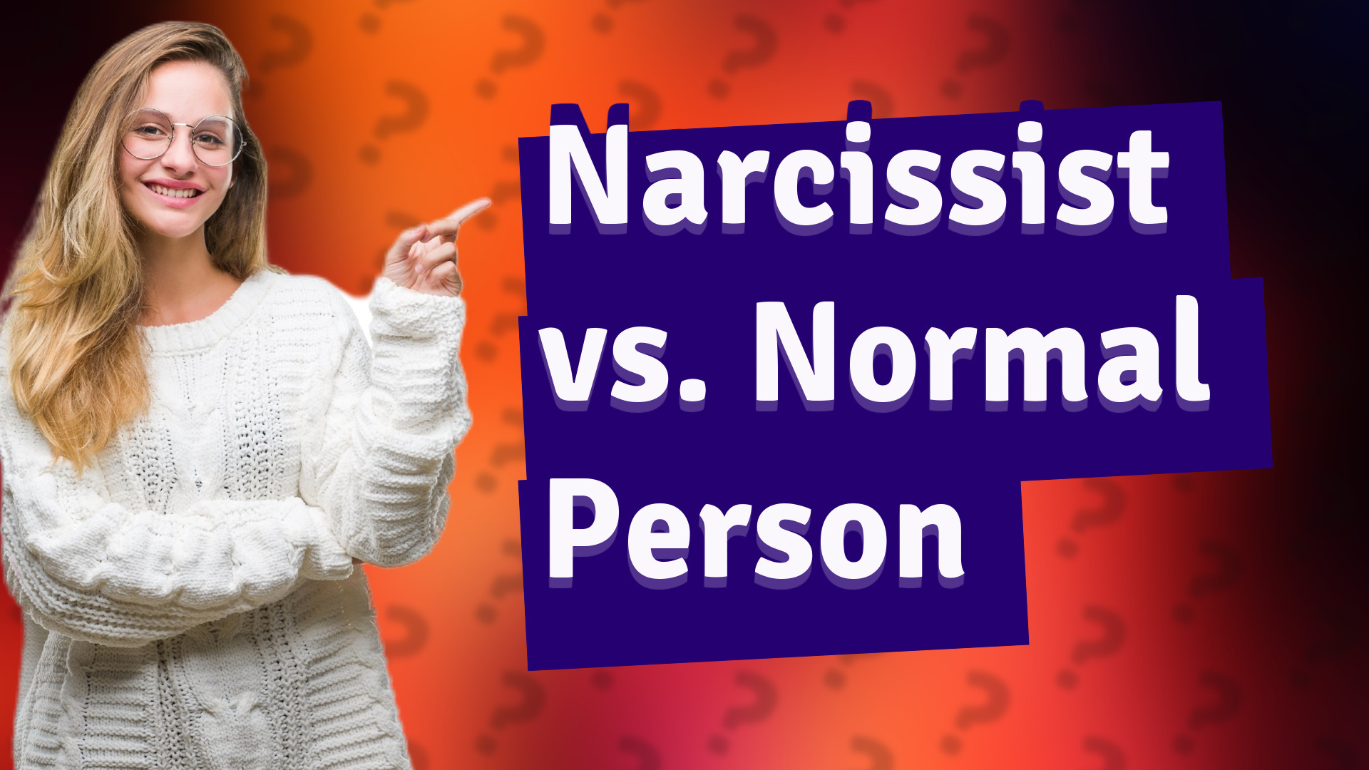 Narcissist vs. Normal Person