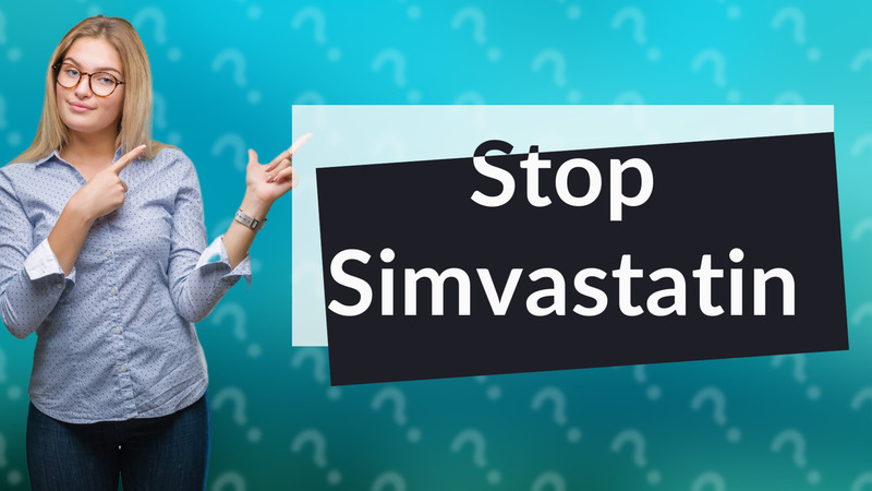 Stop Simvastatin