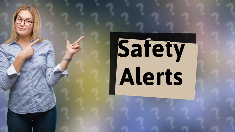 Safety Alerts