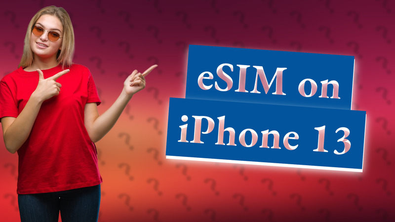 eSIM on iPhone 13
