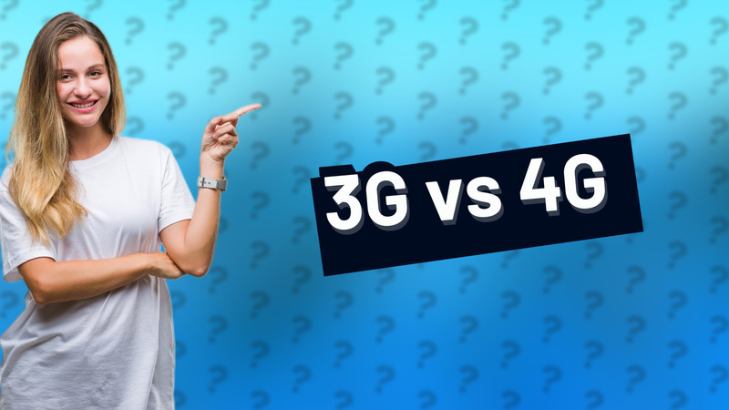 3G vs 4G