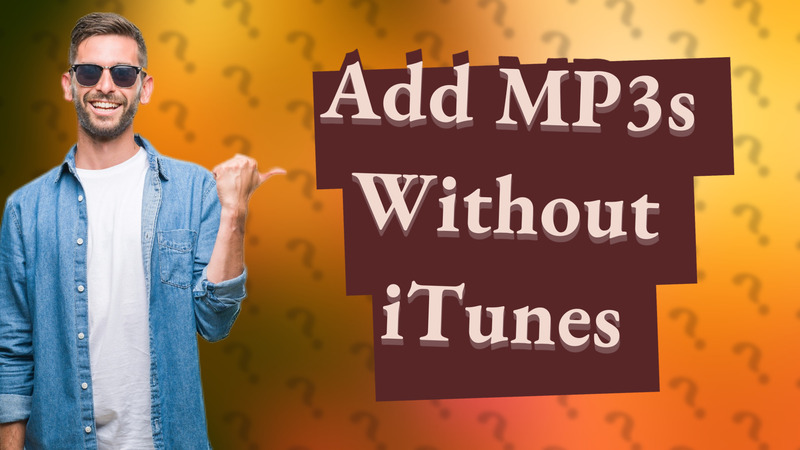 Add MP3s Without iTunes