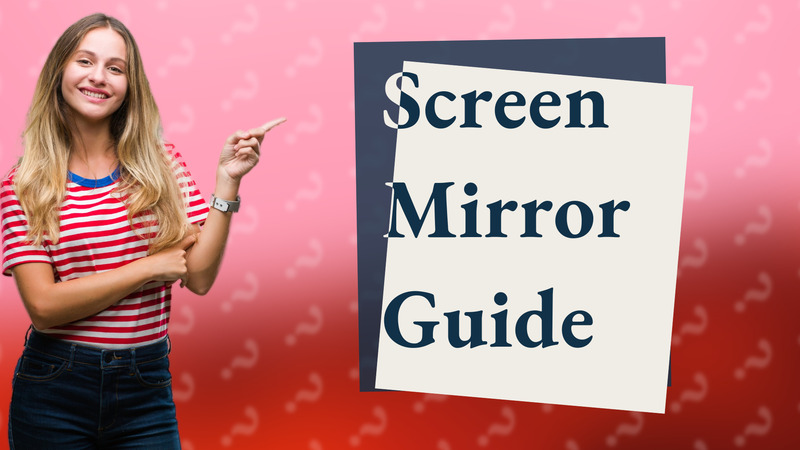 Screen Mirror Guide