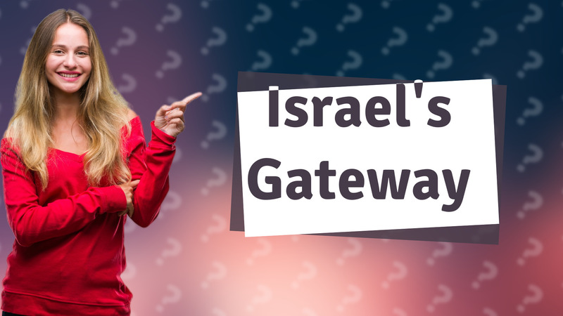 Israel's Gateway
