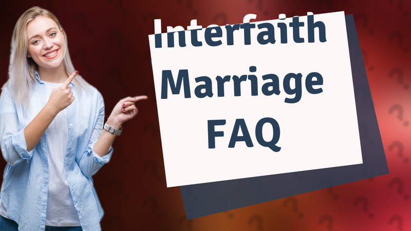 Interfaith Marriage FAQ