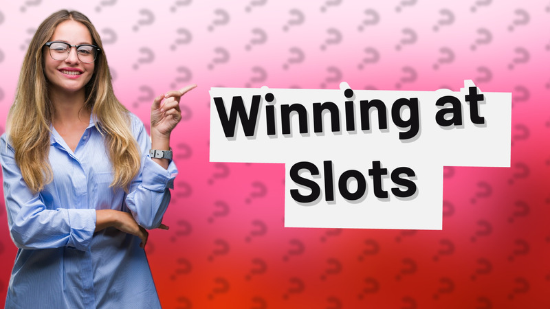 Winning at Slots