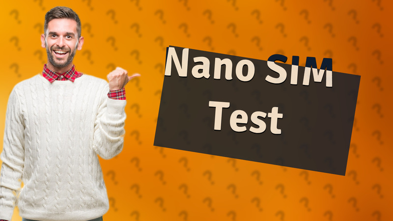 Nano SIM Test