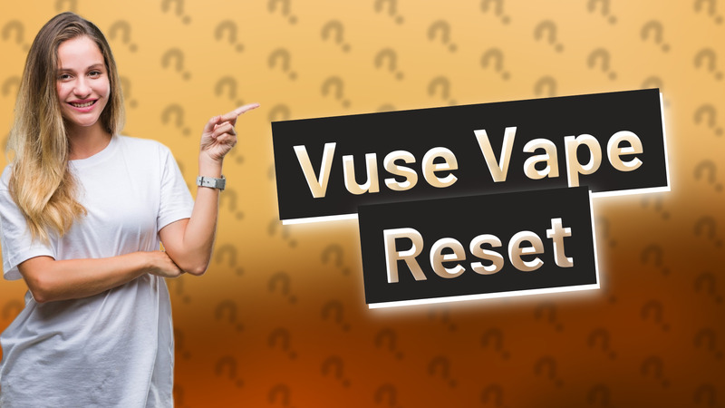 Vuse Vape Reset