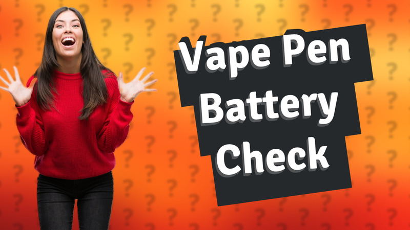 Vape Pen Battery Check