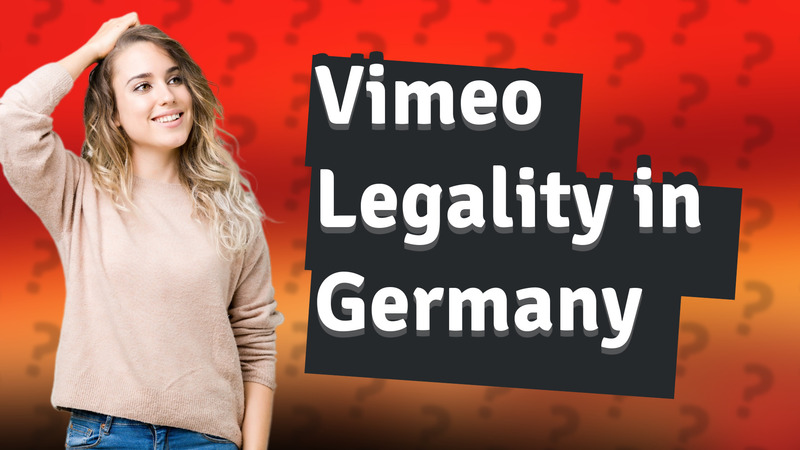 Vimeo Legality in Germany