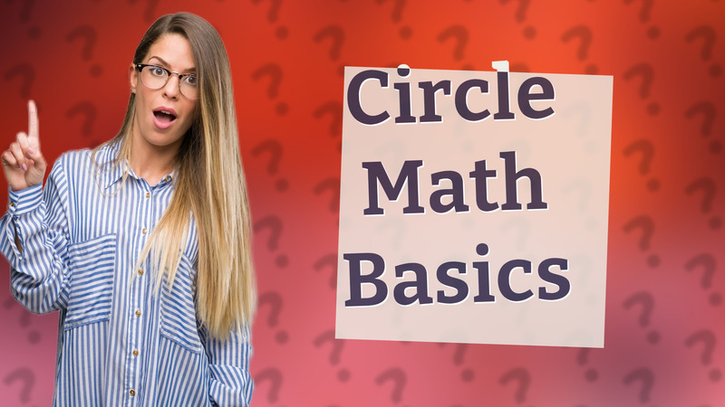 Circle Math Basics