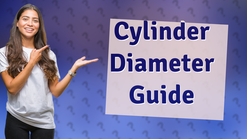 Cylinder Diameter Guide