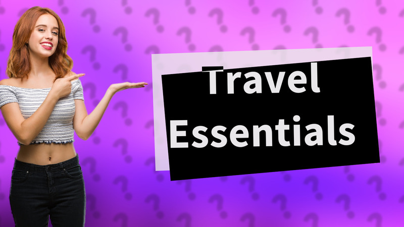 Travel Essentials