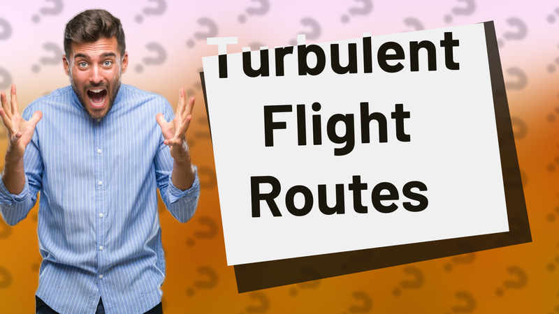 Turbulent Flight Routes