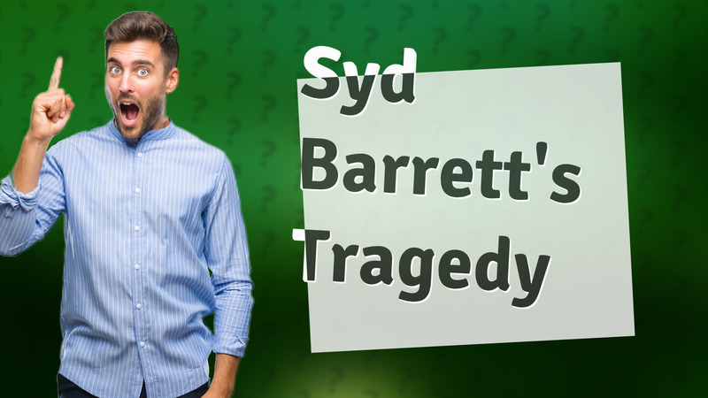 Syd Barrett's Tragedy
