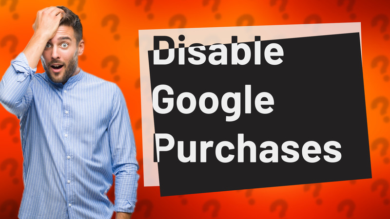 Disable Google Purchases