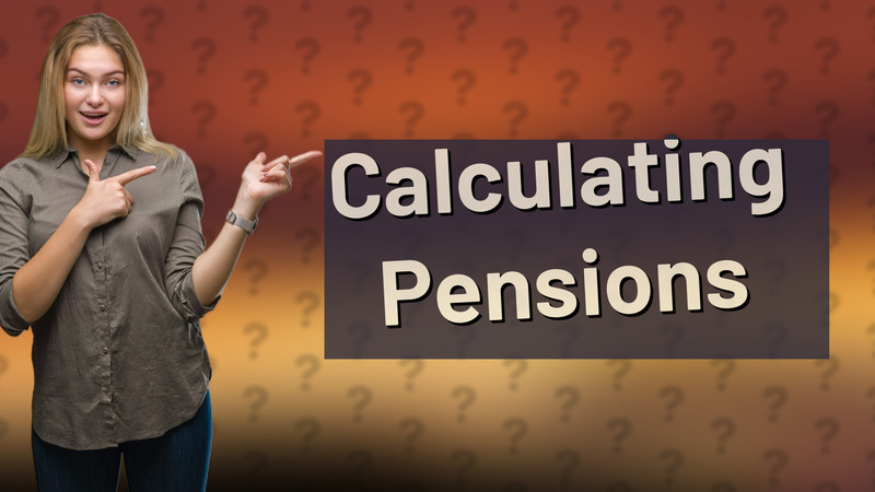 Calculating Pensions
