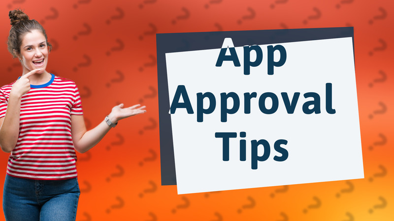 App Approval Tips