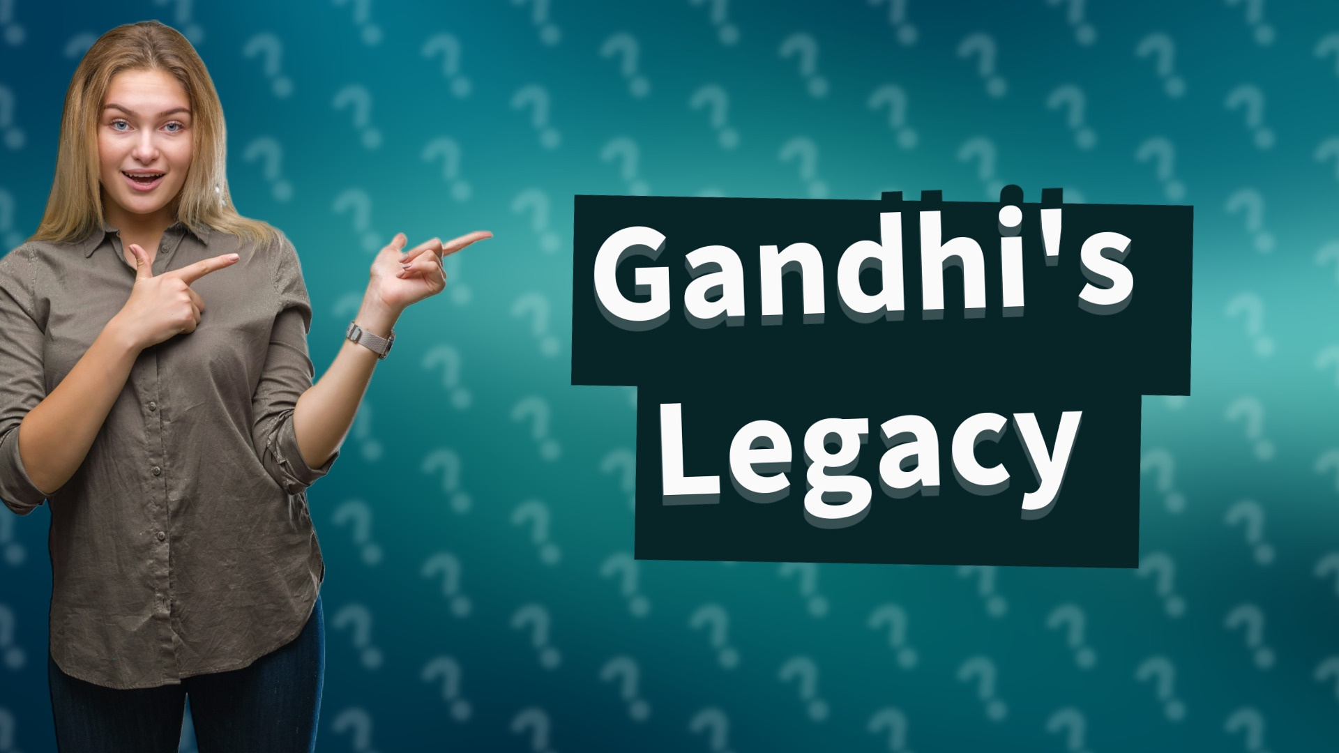 Gandhi's Legacy