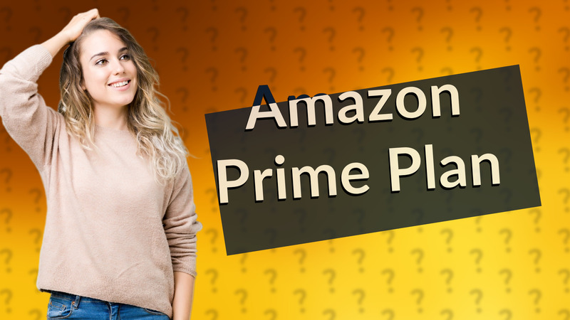 Amazon Prime Plan