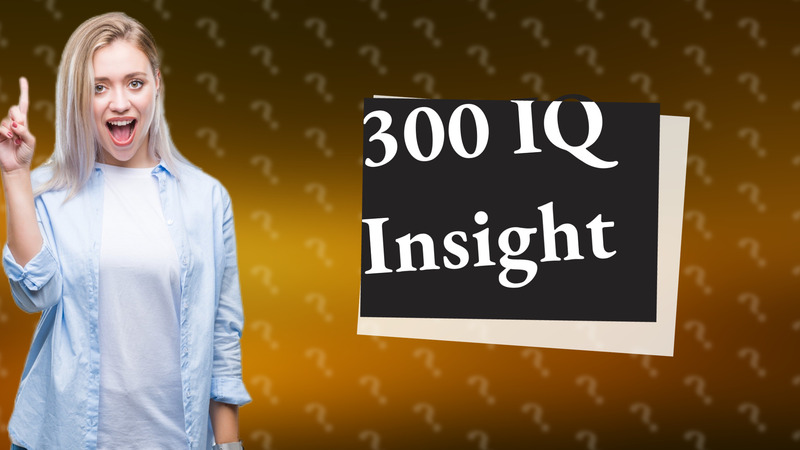 300 IQ Insight