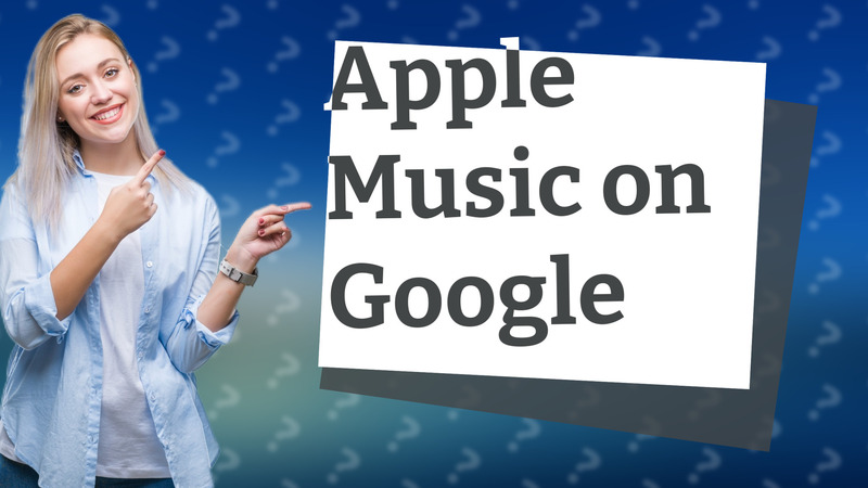 Apple Music on Google