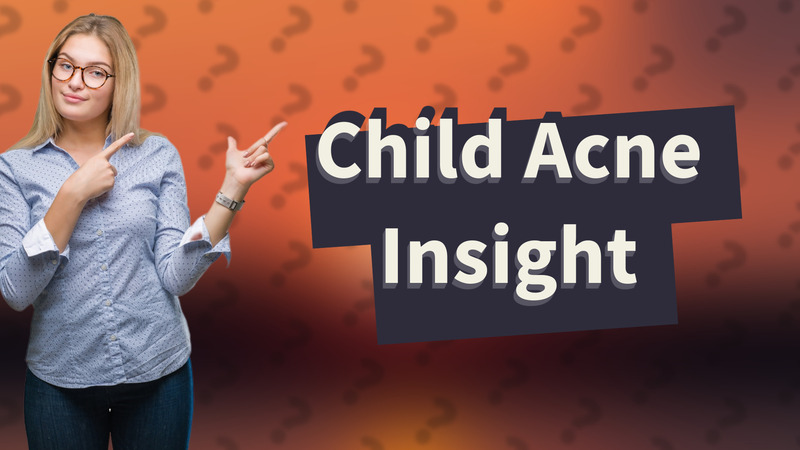 Child Acne Insight