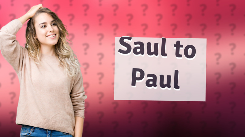 Saul to Paul