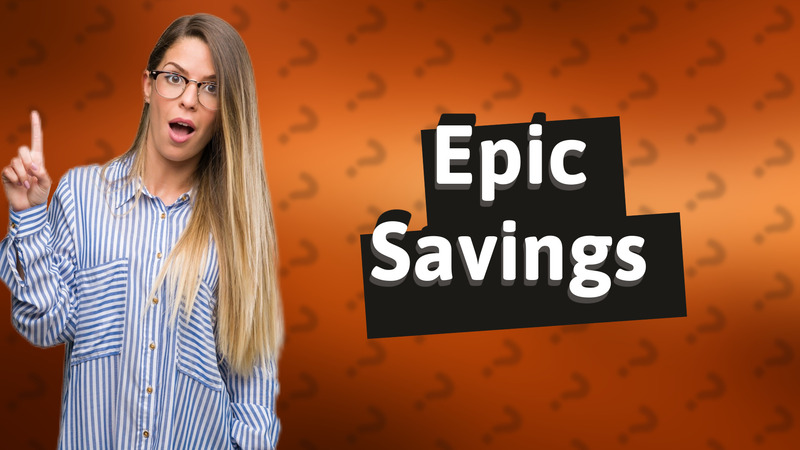 Epic Savings