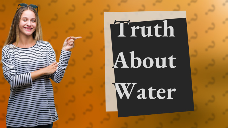 Truth About Water