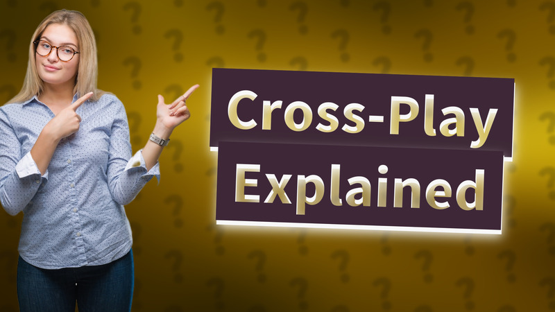 Cross-Play Explained