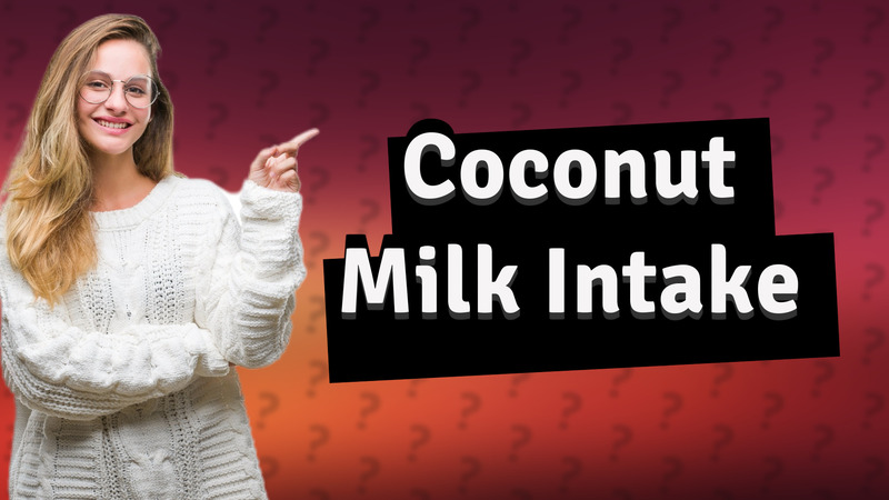 Coconut Milk Intake