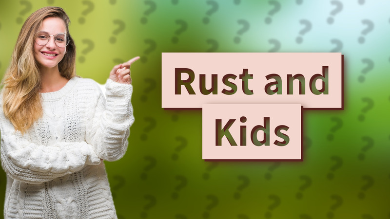 Rust and Kids