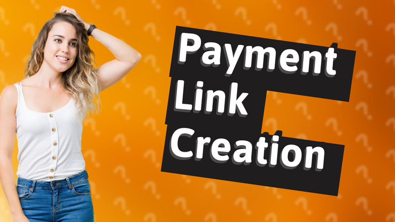 Payment Link Creation